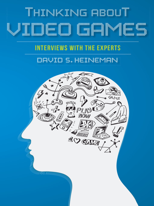 Title details for Thinking about Video Games by David S. Heineman - Available